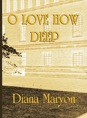 Diana Maryon, Kate Power - O Love How Deep, Häftad