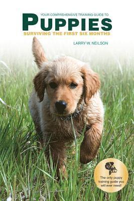 bokomslag Your Comprehensive Training Guide to PUPPIES