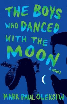 bokomslag Boys Who Danced With The Moon