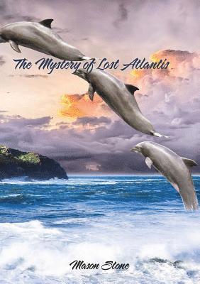 The Mystery of Lost Atlantis 1