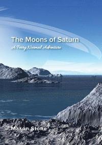 bokomslag The Moons of Saturn