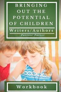 bokomslag Bringing Out the Potential of Children. Writers/Authors Workbook