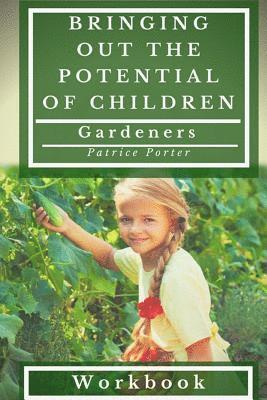 bokomslag Bringing Out the Potential of Children. Gardeners Workbook