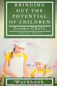 bokomslag Bringing Out the Potential of Children. Cooks/Chefs Workbook