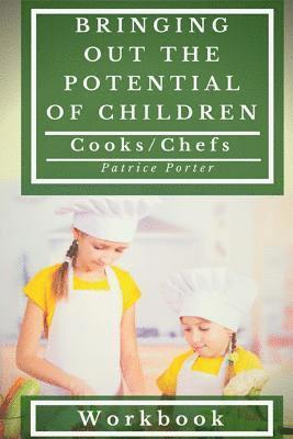 bokomslag Bringing Out the Potential of Children. Cooks/Chefs Workbook