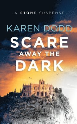 Karen Dodd - Scare Away the Dark, Häftad