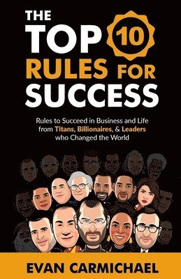 Evan Carmichael - Top 10 Rules for Success, Häftad