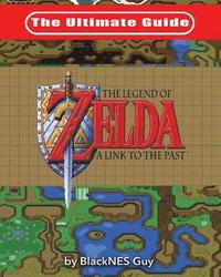 bokomslag The Ultimate Guide to The Legend of Zelda A Link to the Past