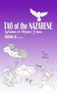 bokomslag TAO of the NAZARENE: Wisdom of Master Yshua BOOK II