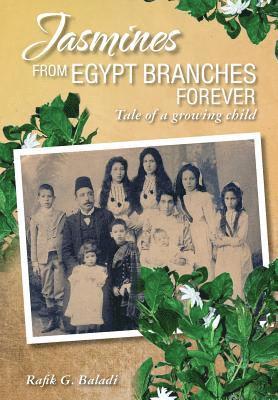 Rafik G Baladi, Rafik G. Baladi - Jasmines from Egypt Branches Forever, Inbunden