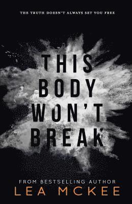 This Body Won't Break 1