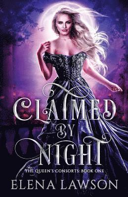 Claimed by Night: A Reverse Harem Fantasy 1