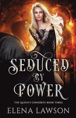 bokomslag Seduced by Power: A Reverse Harem Fantasy Romance