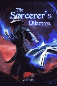bokomslag The Sorcerer's Dilemma