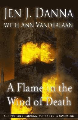 Ann Vanderlaan, Jen J Danna, Jen J. Danna - Flame in the Wind of Death, Häftad