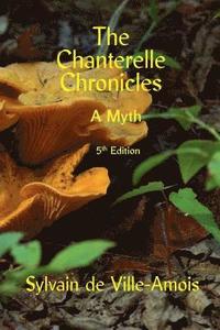 bokomslag The Chanterelle Chronicles: A Myth