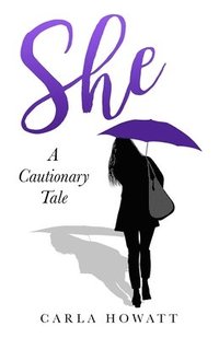 bokomslag She: A Cautionary Tale