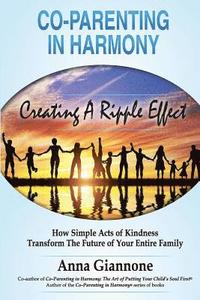 bokomslag Co-parenting in Harmony: Creating A Ripple Effect