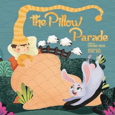 The Pillow Parade: Children's Bedtime Book 1