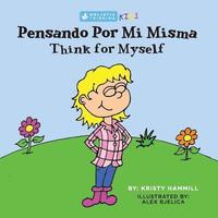 bokomslag Pensando Por Mi Misma / Think For Myself: Holistic Thinking Kids (Bilingual Edition) (English and Spanish Edition)