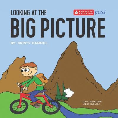 Looking at the Big Picture: Holistic Thinking Kids 1