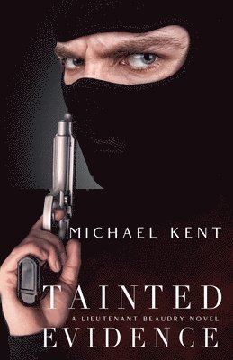Tainted Evidence: A lieutenant Beaudry Novel 1