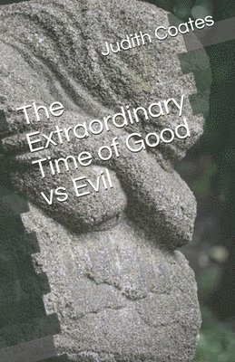 bokomslag The Extraordinary Time of Good vs Evil