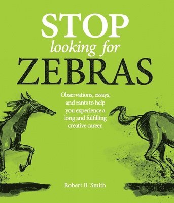 bokomslag Stop Looking for Zebras