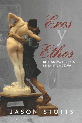 Eros y Ethos 1