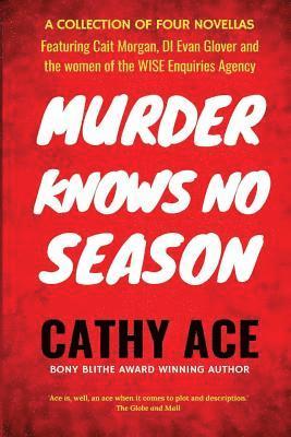 Cathy Ace - Murder Knows No Season, Häftad