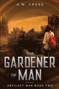 bokomslag The Gardener of Man