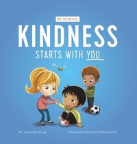 bokomslag Kindness Starts With You - At School