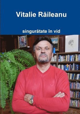 Vitalie Răileanu, Vitalie Răileanu, Vitalie Raileanu, Vitalie R¿ileanu - Singurătate în vid, Häftad