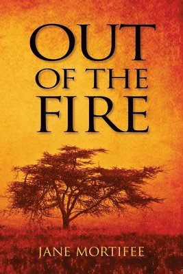Jane Mortifee - Out of the Fire, Häftad