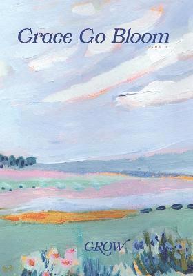 Grace Go Bloom - Grow