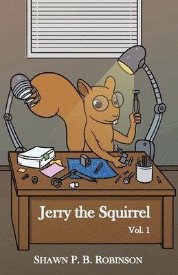 Shawn P B Robinson - Jerry the Squirrel, Häftad