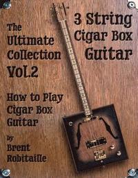 bokomslag Cigar Box Guitar - The Ultimate Collection Volume Two