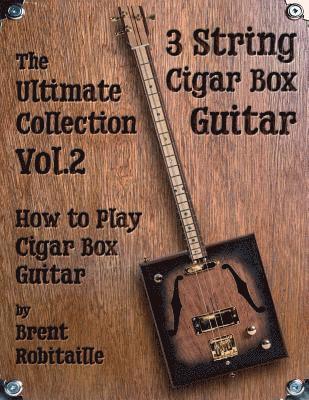 Cigar Box Guitar - The Ultimate Collection Volume Two 1