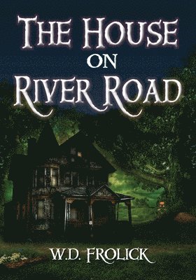 W. D. Frolick - The House on River Road, Häftad