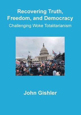 bokomslag Recovering Truth, Freedom, and Democracy