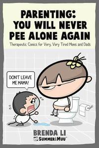 bokomslag Parenting - You Will Never Pee Alone Again