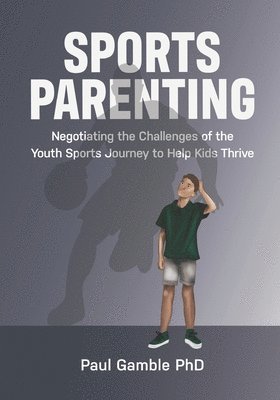 Paul Gamble - Sports Parenting, Häftad