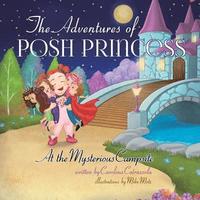 bokomslag The Adventures of Posh Princess - At the Mysterious Campsite