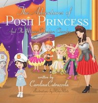 bokomslag The Adventures of Posh Princess - And the Magical Fashion Chamber