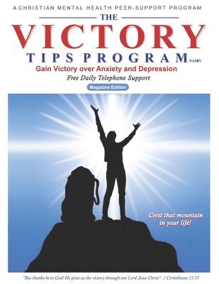 The Victory Tips Program - Magazine Edition: Gain Victory Over Anxiety and Depression 1