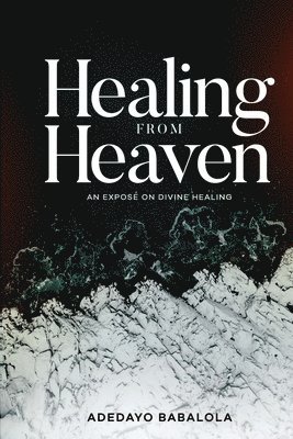 Healing from Heaven 1