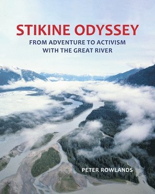 Peter Rowlands - Stikine Odyssey, Häftad
