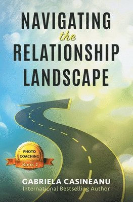 Navigating the Relationship Landscape 1