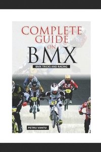 bokomslag Complete Guide on BMX