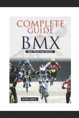 bokomslag Complete Guide on BMX